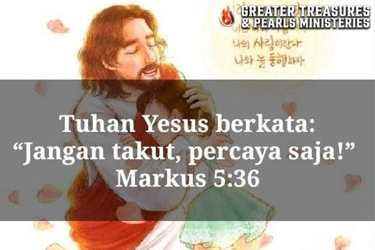 Janganlah Takut, Hanya Percaya": Firman Yesus yang Memberi Keteguhan