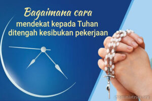 Read more about the article Bagaimana Menjaga Semangat Doa di Tengah Kesibukan